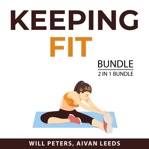 Keeping Fit Bundle, 2 IN 1 Bundle: The Bicycling Guide and Slow Jogging, Will Peters, Aivan Leeds