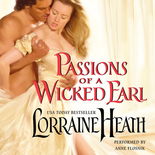 Passions of a Wicked Earl, Lorraine Heath