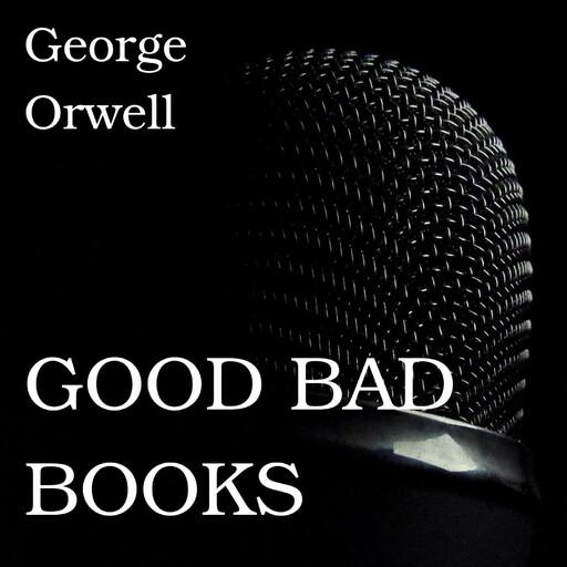 Good Bad Books, George Orwell