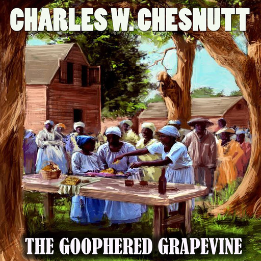 The Goophered Grapevine, Charles Chesnutt