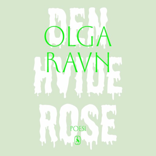Den hvide rose, Olga Ravn