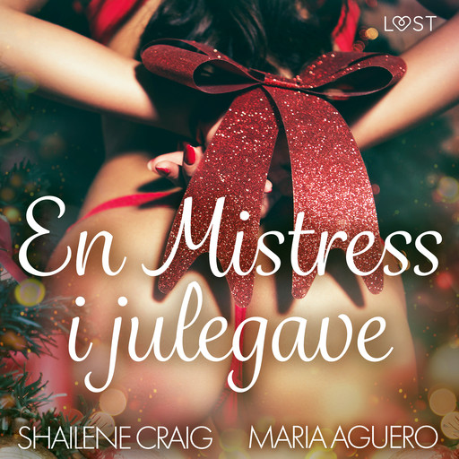 En Mistress i julegave - BDSM erotik, Maria Aguero, Shailene Craig