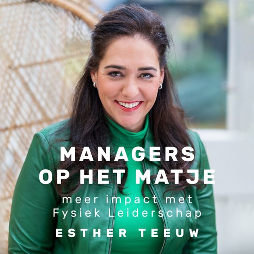 Managers op het matje, Esther Teeuw