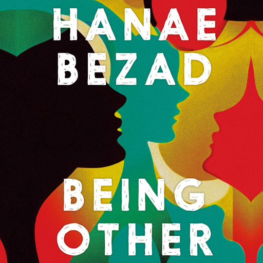 Being Other, Hanae Bezad