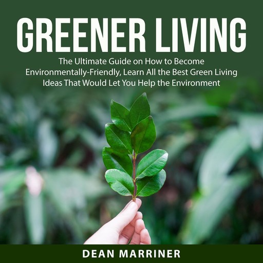 Greener Living, Dean Marriner