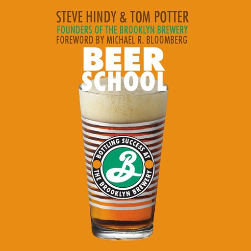 Beer School, Steve Hindy, Tom Potter, Michael R. Bloomberg