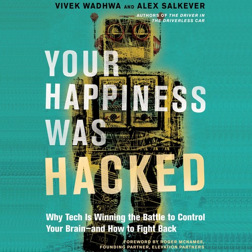 Your Happiness Was Hacked, Vivek Wadhwa, Alex Salkever