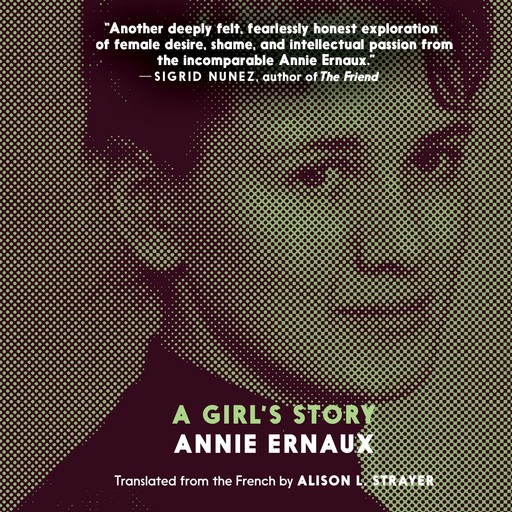 A Girl's Story, Annie Ernaux, Alison L. Strayer