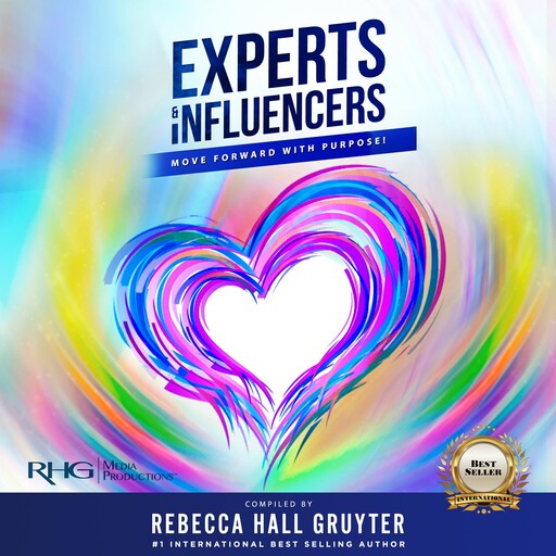 Experts and Influencers, Elizabeth Meyers, Rebecca Hall Gruyter, Karen Wright, Amy L. Riley, Aeriol Ascher, Sam Yau, Shauna Cuch, Tina Kay, Wendy K. Benson, Yvonne Mughal