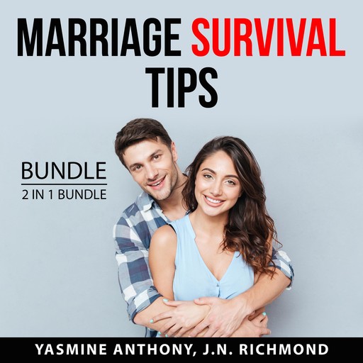 Marriage Survival Tips Bundle, 2 in 1 Bundle, Yasmine Anthony, J.N. Richmond
