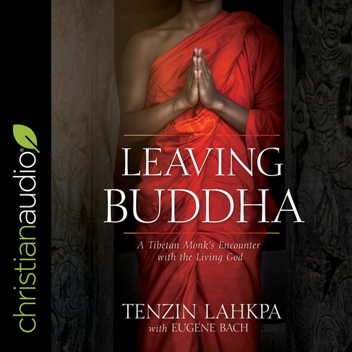 Leaving Buddha, Eugene Bach, Tenzin Lakpa