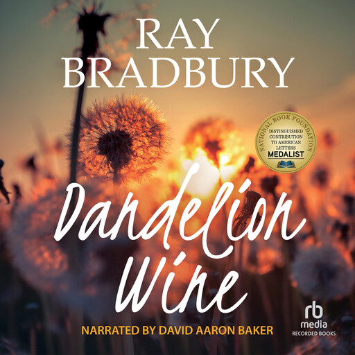 Dandelion Wine, Ray Bradbury