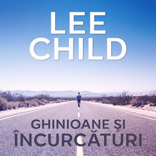 Ghinioane şi încurcături, Lee Child