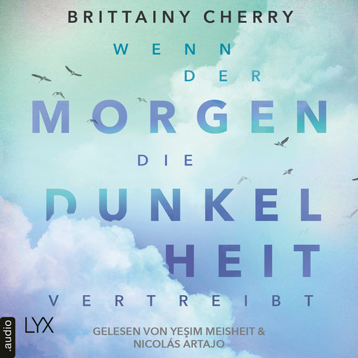 Wenn der Morgen die Dunkelheit vertreibt (Ungekürzt), Brittainy Cherry