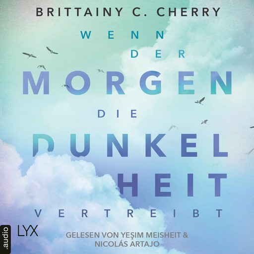 Wenn der Morgen die Dunkelheit vertreibt (Ungekürzt), Brittainy C. Cherry