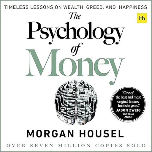 The Psychology of Money, Morgan Housel