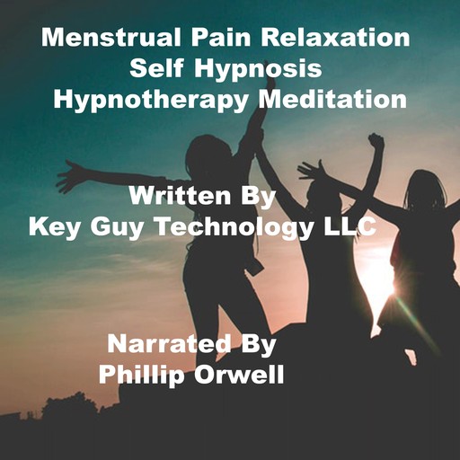 Menstrual Pain Relaxation Self Hypnosis Hypnotherapy Meditation, Key Guy Technology LLC