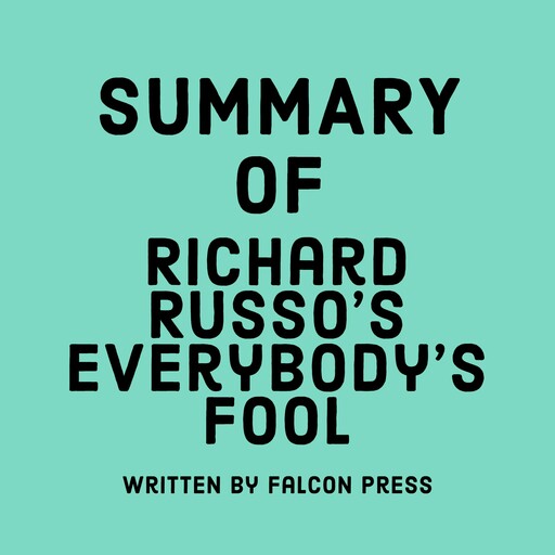 Summary of Richard Russo’s Everybody’s Fool, Falcon Press