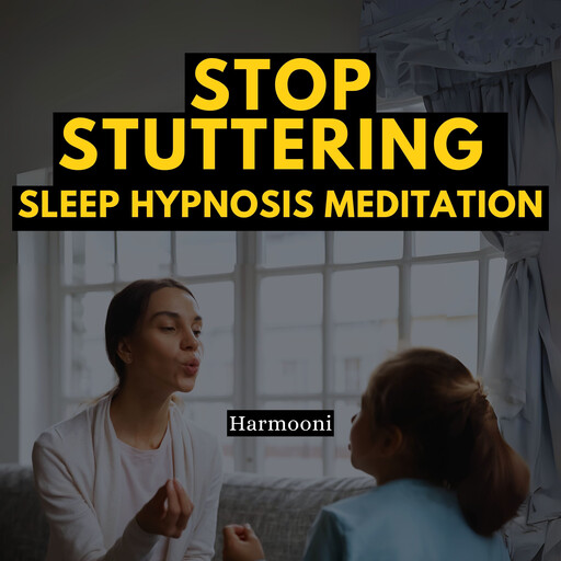 Stop Stuttering Sleep Hypnosis Meditation, Harmooni