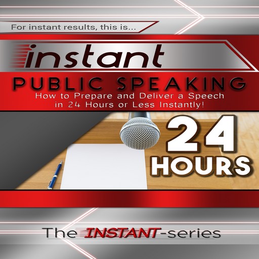 Instant Public Speaking, The INSTANT-Series