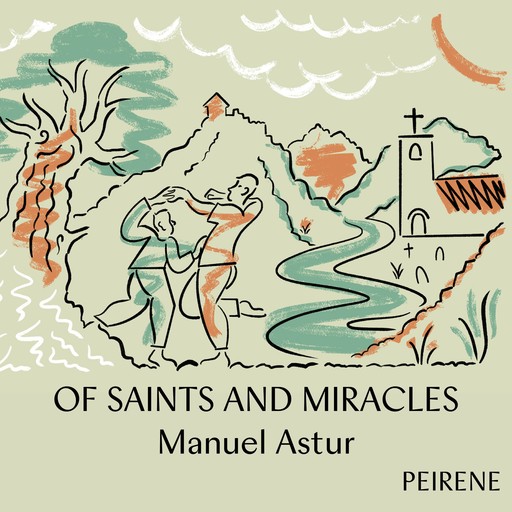 Of Saints and Miracles, Manuel Astur