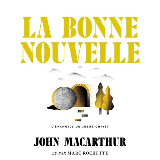 La Bonne Nouvelle, John MacArthur