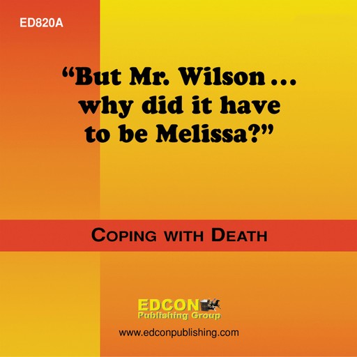 But Mr. Wilson..Why Did it Have to be Melissa?, EDCON Publishing