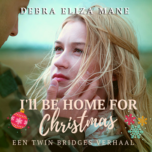 I'll be home for Christmas, Debra Eliza Mane