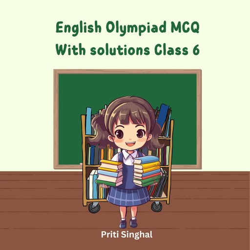 English Olympiad MCQ With Solutions Class 6, Priti Singhal