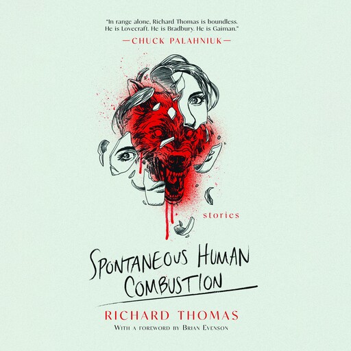 Spontaneous Human Combustion, Brian Evenson, Richard Thomas