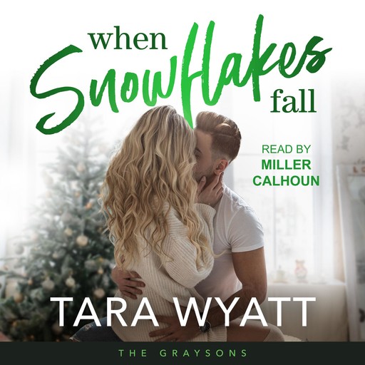 When Snowflakes Fall, Tara Wyatt
