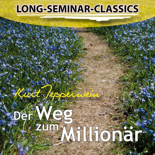 Long-Seminar-Classics - Der Weg zum Millionär, 