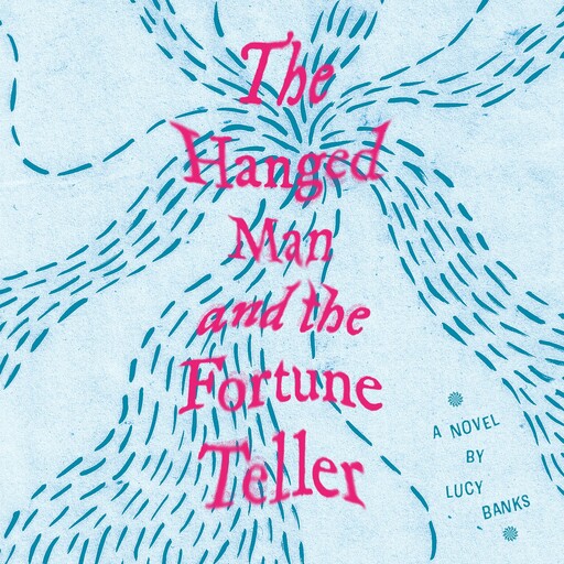 The Hanged Man and the Fortune Teller, Lucy Banks