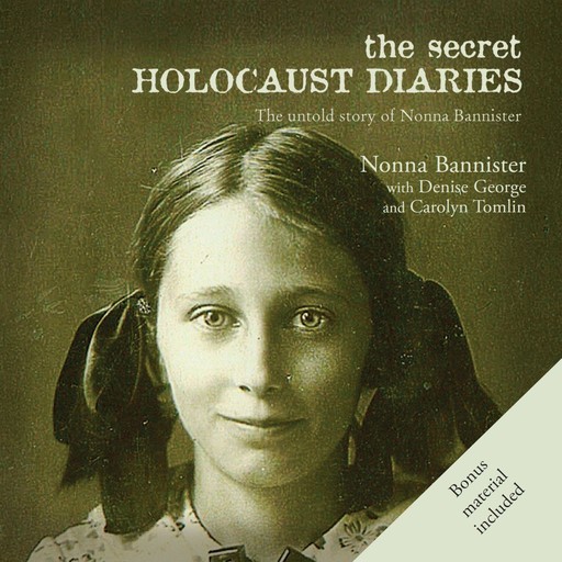 The Secret Holocaust Diaries, Denise George, Nonna Bannister, Carolyn Tomlin
