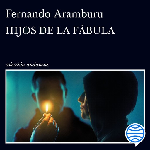 Hijos de la fábula, Fernando Aramburu