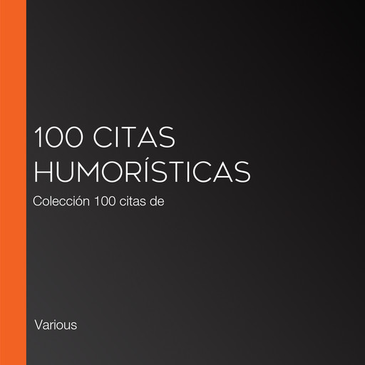 100 citas humorísticas, Various