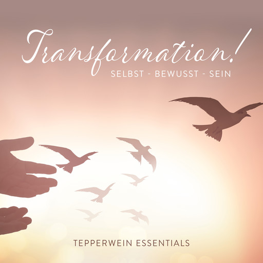 Transformation!, Tepperwein Essentials