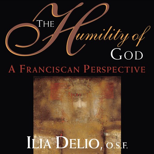 The Humility of God, Ilia Delio