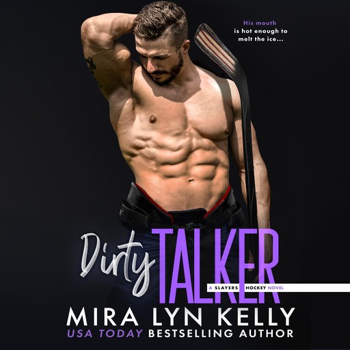 Dirty Talker, Mira Lyn Kelly