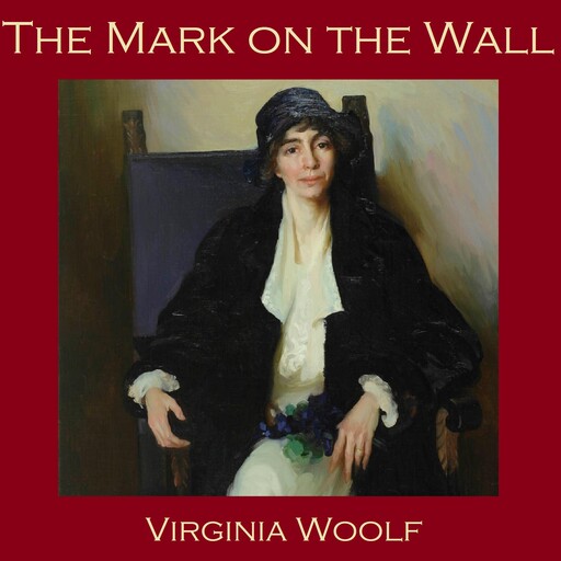 The Mark on the Wall, Virginia Woolf