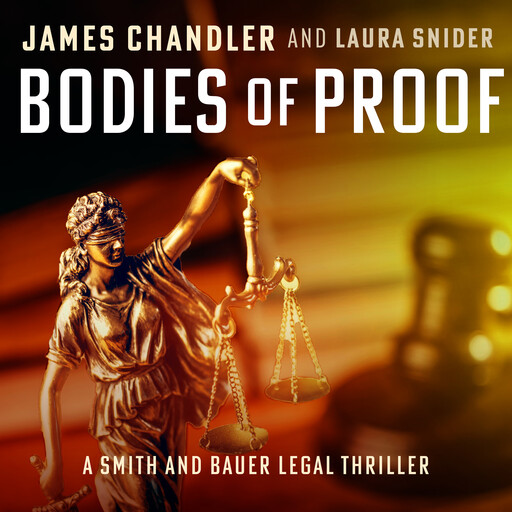 Bodies of Proof, James Chandler, Laura Snider