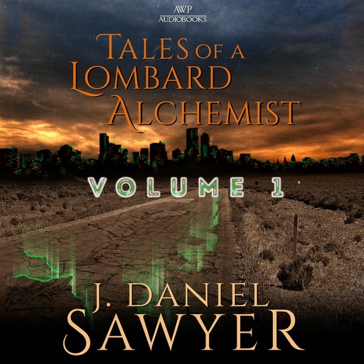 Tales of a Lombard Alchemist, J. Daniel Sawyer
