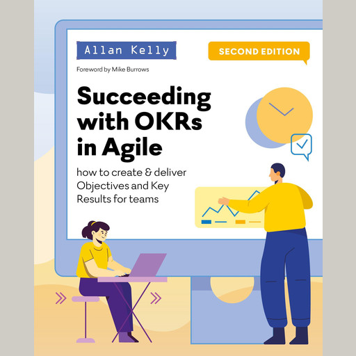 Succeeding with OKRs in Agile, Allan Kelly