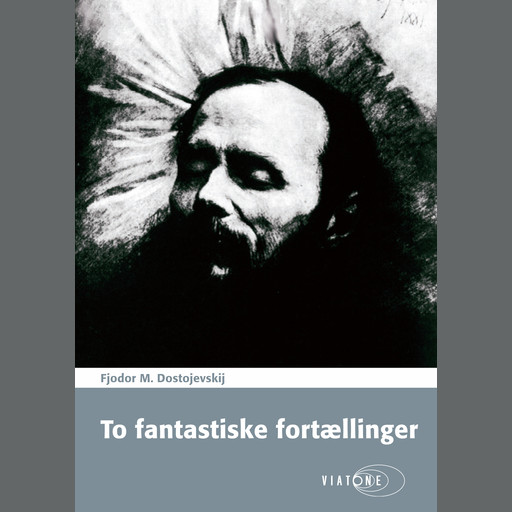 To fantastiske fortællinger, Fjodor Dostojevskij