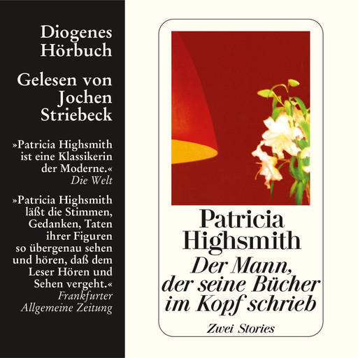 Der Mann, der seine Bücher im Kopf schrieb - Zwei Stories (Gekürzt), Patricia Highsmith