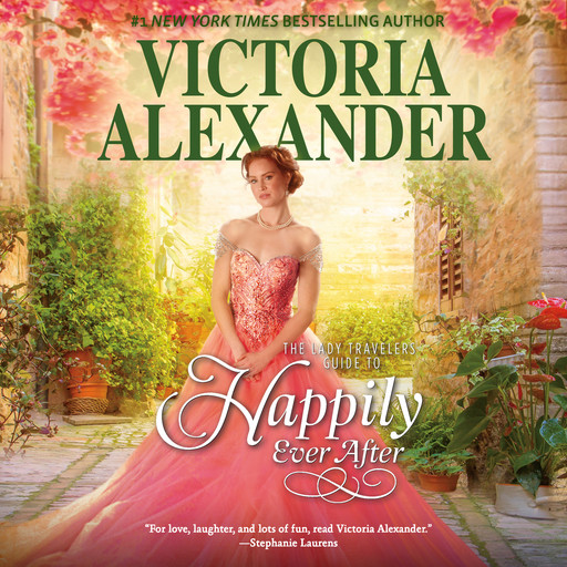 The Lady Travelers Guide to Happily Ever After, Victoria Alexander