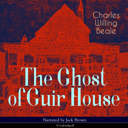 The Ghost of Guir House, Charles Willing Beale