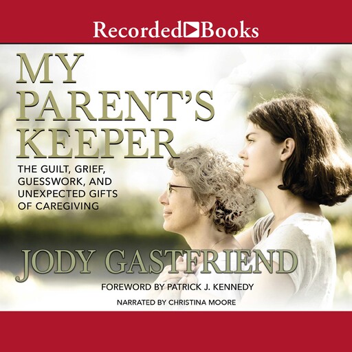 My Parents' Keeper, Patrick Kennedy, Jody Gastfriend