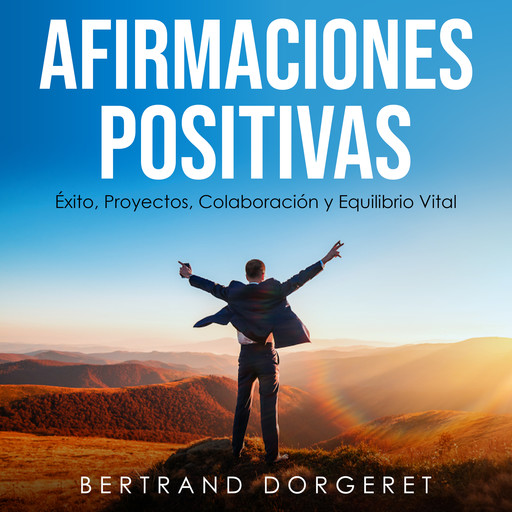 Afirmaciones Positivas, Bertrand Dorgeret