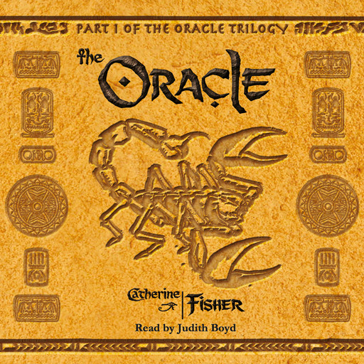 The Oracle - The Oracle Trilogy (Unabridged), Catherine Fisher